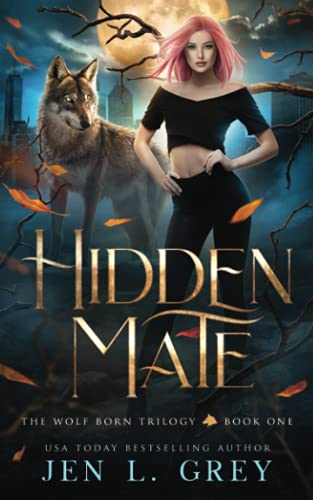 Hidden Mate (The Wolf Born Trilogy, Band 1)