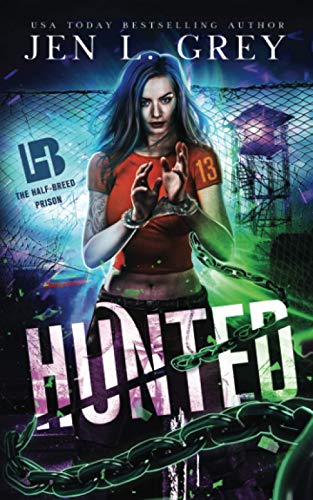Hunted (The Half-Breed Prison, Band 1)