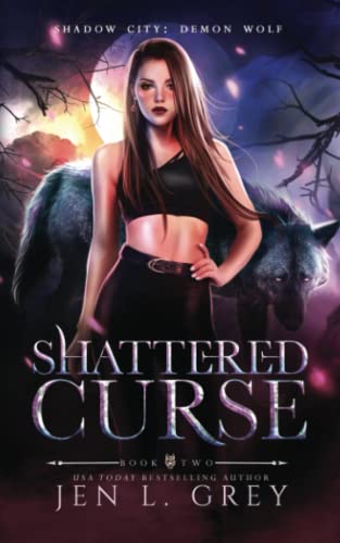 Shattered Curse (Shadow City: Demon Wolf, Band 2)