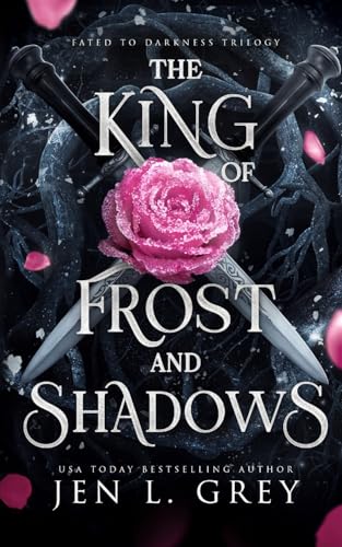 The King of Frost and Shadows (Fated To Darkness, Band 1) von Grey Valor Publishing LLC