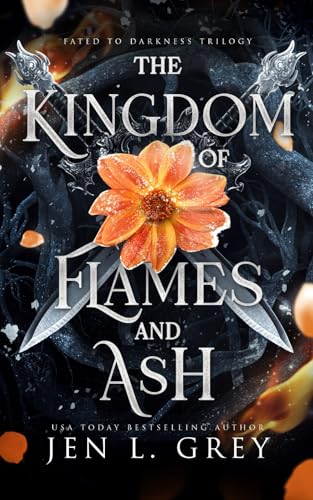 The Kingdom of Flames and Ash (Fated To Darkness, Band 3)