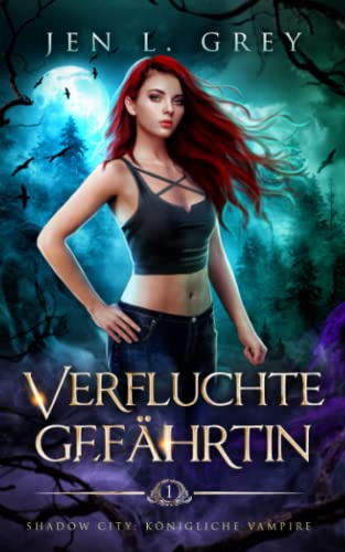Verfluchte Gefährtin (Shadow City: Königliche Vampire, Band 1) von Grey Valor Publishing, LLC