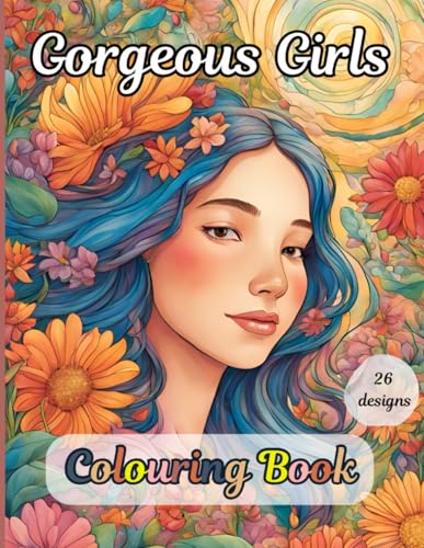 Gorgeous Girls: Colouring Book von Independently published
