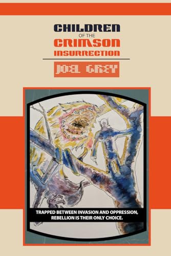 Children of the Crimson Insurrection: the Harnessing Chaos prequel trilogy von Independently published