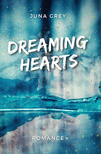 Dreaming Hearts (Dreaming Hearts Reihe) von Neopubli GmbH