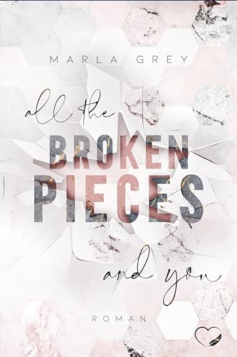 All The Broken Pieces And You: Liebesroman (Savanna Springs - Band 1) von Federherz Verlag (Nova MD)