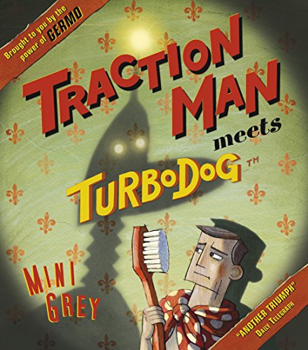 Traction Man Meets Turbodog (Traction Man, 2)