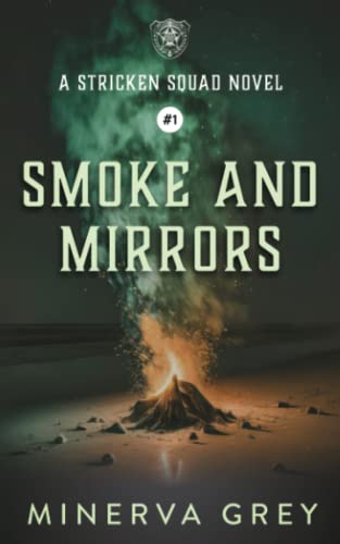 Smoke and Mirrors (The Stricken Squad, Band 1)