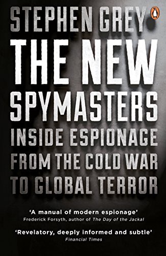 The New Spymasters: Inside Espionage from the Cold War to Global Terror von Penguin
