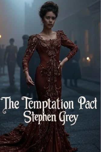 The Temptation Pact: Forbidden Love, Scandal, and Passion in Victorian Edinburgh von Independently published