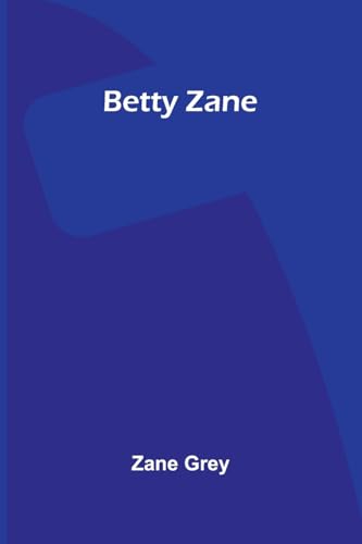 Betty Zane von Alpha Edition