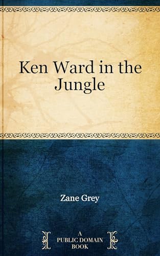 Ken Ward in the Jungle Ken Ward in the Jungle von Anson Street Press
