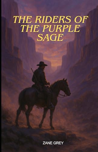 Riders of the Purple Sage Riders of the Purple Sage von Independently published