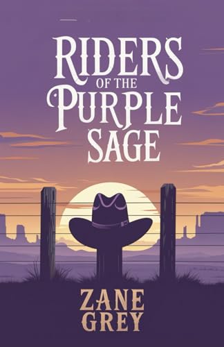 Riders of the Purple Sage Riders of the Purple Sage von Independently published