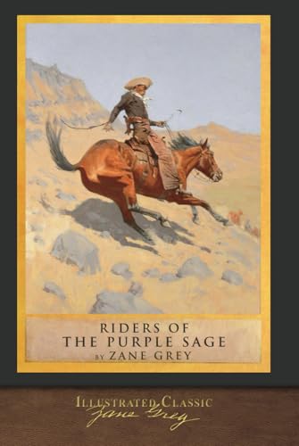 Riders of the Purple Sage: Illustrated Classic Riders of the Purple Sage: Illustrated Classic von SeaWolf Press