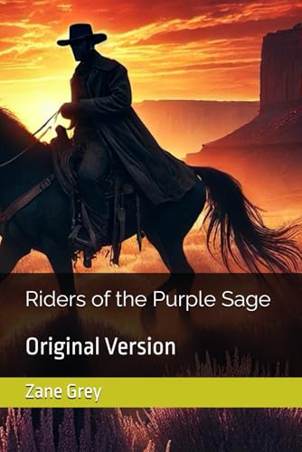 Riders of the Purple Sage: Original Version Riders of the Purple Sage: Original Version von Independently published