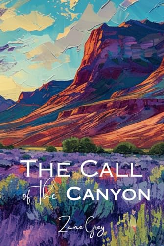 The Call of the Canyon The Call of the Canyon von Independently published