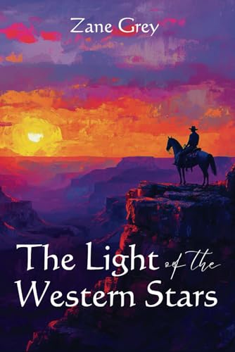 The Light of the Western Stars The Light of the Western Stars von Independently published