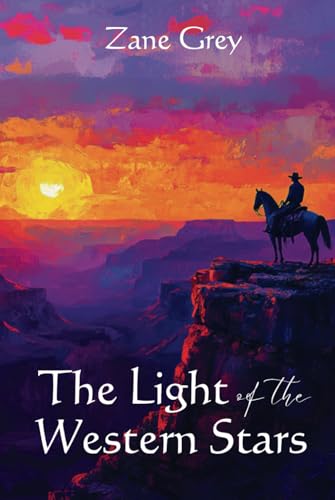 The Light of the Western Stars The Light of the Western Stars von Independently published