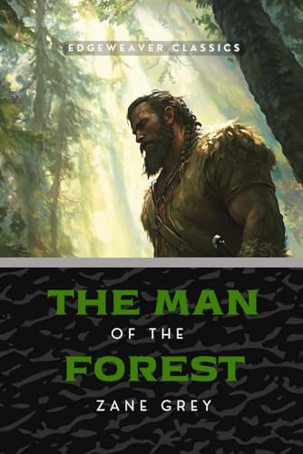 The Man of the Forest von Edge Weaver LLC
