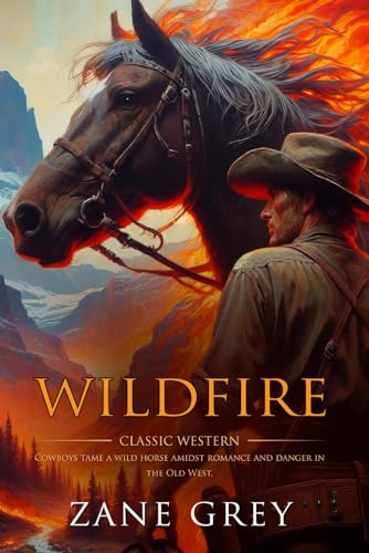 Wildfire: Complete with Classic illustrations and Annotation Wildfire: Complete with Classic illustrations and Annotation von Independently published