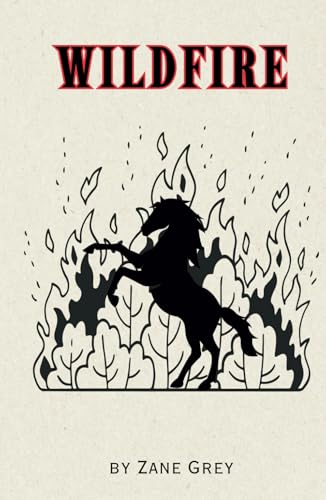 Wildfire: Remastered Original Classic Wildfire: Remastered Original Classic von Independently published