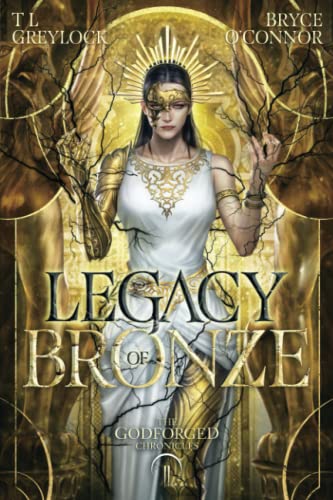 Legacy of Bronze (The Godforged Chronicles, Band 2)