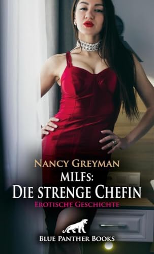 MILFs: Die strenge Chefin | Erotische Geschichte + 1 weitere Geschichte: Gierig unterm Schreibtisch ... (Love, Passion & Sex) MILFs: Die strenge Chefin | Erotische Geschichte + 1 weitere Geschichte: Gierig unterm Schreibtisch ... (Love, Passion & Sex)