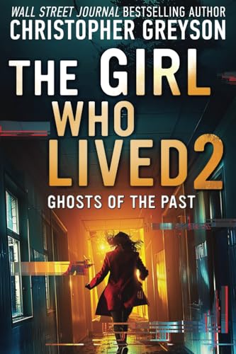 The Girl Who Lived 2 - Ghosts of the Past - Large Print: A Psychological Suspense Thriller von Greyson Media