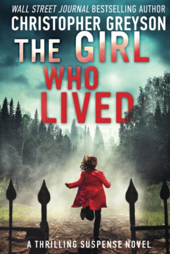 The Girl Who Lived: A Thrilling Suspense Novel