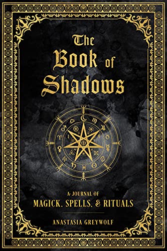 The Book of Shadows: A Journal of Magick, Spells, & Rituals (9) (Mystical Handbook, Band 9) von Wellfleet Press