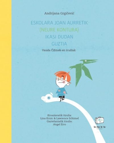 Eskolara joan aurretik (neure kontura) ikasi dudan guztia von La Maleta Ediciones