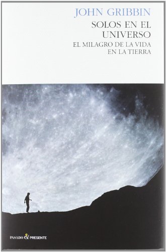Solos en el universo : el milagro de la vida en la tierra