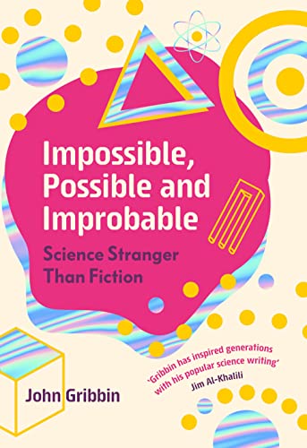 Impossible, Possible, and Improbable: Science Stranger Than Fiction Impossible, Possible, and Improbable: Science Stranger Than Fiction von Icon Books