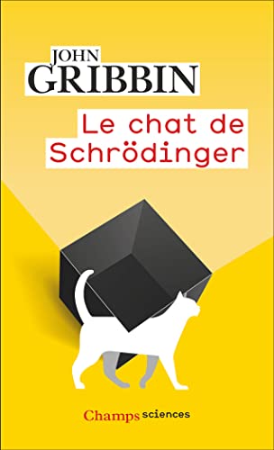 Le Chat de Schrödinger: Physique quantique et réalité von FLAMMARION
