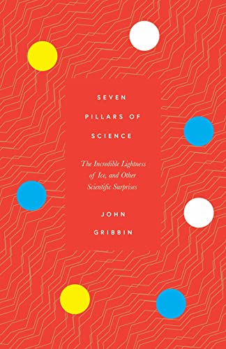 Seven Pillars of Science: The Incredible Lightness of Ice, and Other Scientific Surprises von Faber And Faber Ltd.