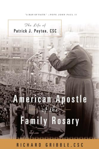 American Apostle of the Family Rosary: The Life of Patrick J. Peyton, CSC von PublishDrive