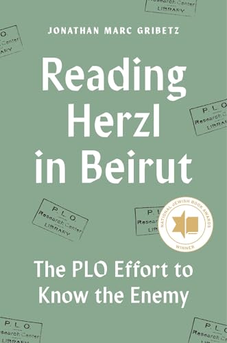 Reading Herzl in Beirut: The Plo Effort to Know the Enemy von Princeton University Press