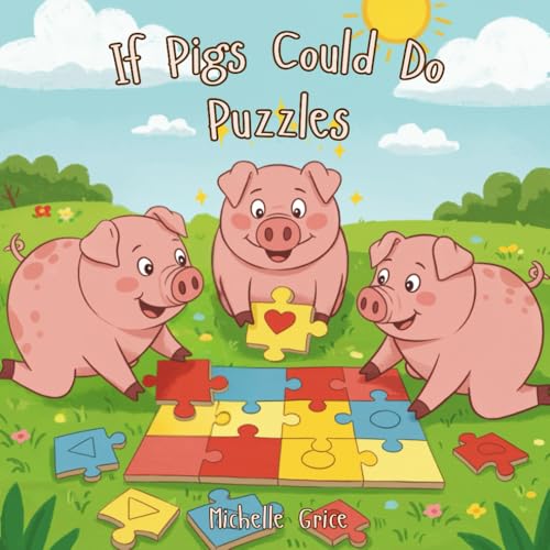 If Pigs Could Do Puzzles