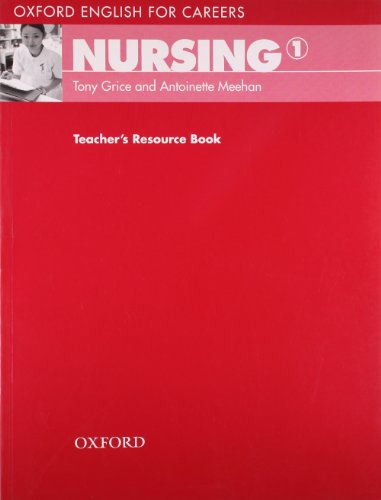 Nursing 1. Teacher's Book: Teacher's Resource Book (English for Careers)