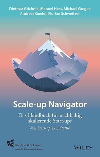 Scale-up Navigator: Das Handbuch für nachhaltig skalierende Start-ups - vom Start-up zum Outlier von Wiley-VCH