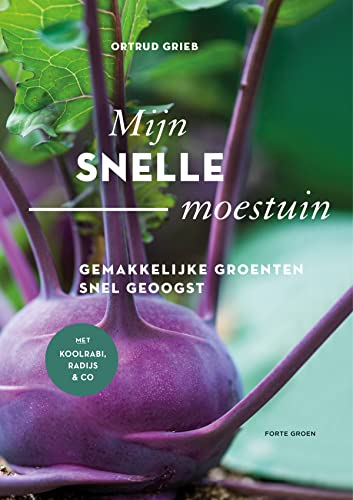 Mijn snelle moestuin: gemakkelijke groenten snel geoogst Mijn snelle moestuin: gemakkelijke groenten snel geoogst von Spectrum