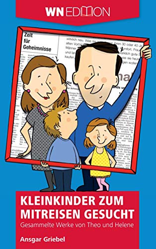 Kleinkinder zum Mitreisen gesucht: Gesammelte Werke von Theo und Helene von Westfalische Reihe