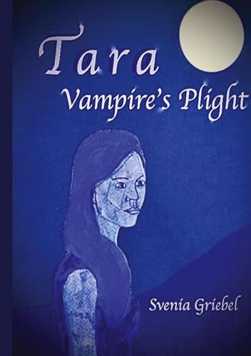 Tara - Vampire's Plight: DE von tredition