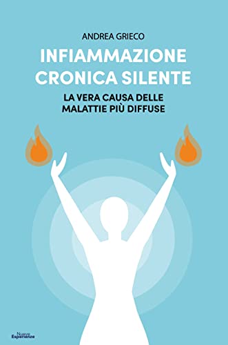 Infiammazione Cronica Silente: La vera causa delle malattie più diffuse