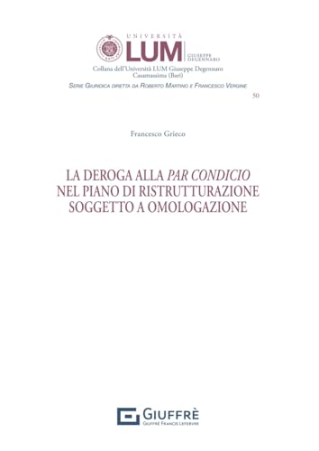 La deroga alla par condicio nel piano di ristrutturazione soggetto a omologazione von Giuffrè