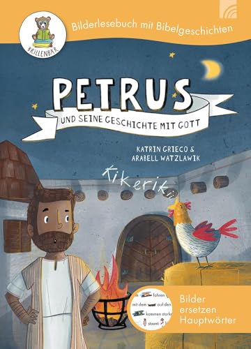 Petrus und seine Geschichte mit Gott: Eine biblische Geschichten erzählt für Leseanfänger. Hauptwörter sind durch Bilder ersetzt. Ein liebevolles ... für Ostern und zum Lesen lernen. (Brillenbär) von Brunnen Verlag GmbH