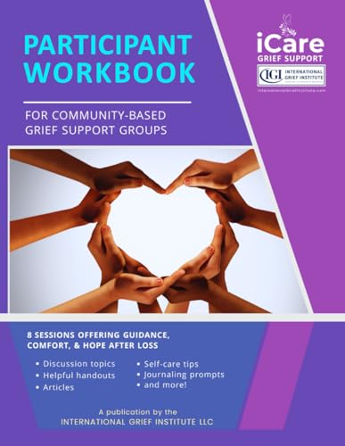 iCare Participant Workbook for Community Grief Support Groups