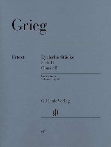Lyrische Stücke Heft II, op. 38: Besetzung: Klavier zu zwei Händen (G. Henle Urtext-Ausgabe)