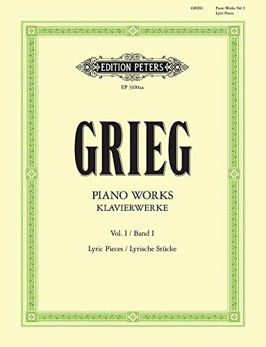 Klavierwerke - Band 1: Lyrische Stücke - Hefte 1 - 10 / URTEXT: Ausgabe nach der Edvard-Grieg-Gesamtausgabe, Band 1, hgg. vom Edvard-Grieg-Komitee, Oslo (Edition Peters, 1, Band 1)